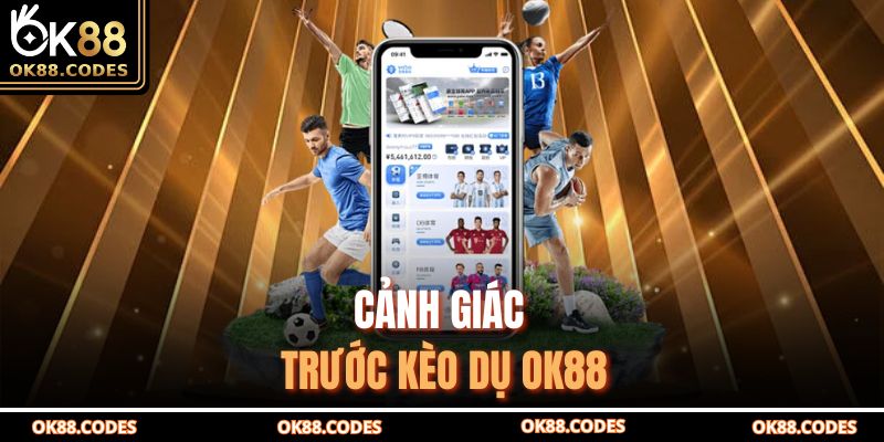 Kèo Dụ OK88 Hé Lộ Những Bẫy Tâm Lý Người Chơi Hay Gặp 3 Cảnh giác trước kèo dụ OK88