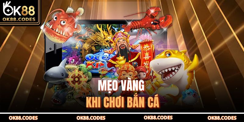 Nổ Hũ Bắn Cá – Trải Nghiệm Giải Trí Đỉnh Cao Tại OK88 4 Mẹo vàng khi chơi bắn cá